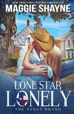 Lone Star Lonely - Shayne, Maggie