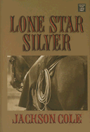 Lone Star Silver