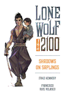 Lone Wolf 2100 Volume 1: Shadows on Saplings