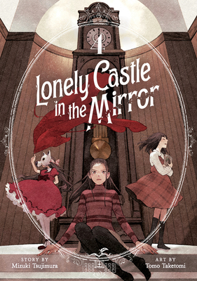 Lonely Castle in the Mirror (Manga) Vol. 4 - Tsujimura, Mizuki