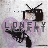 Lonely Heart - Massacre