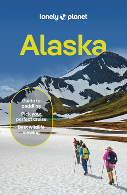 Lonely Planet Alaska - Lonely Planet, and Kirkland, Erin