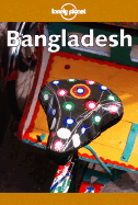 Lonely Planet Bangladesh - Plunkett, Richard, and Newton, Alex, and Wagenhauser, Betsy