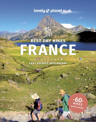 Lonely Planet Best Day Hikes France - Parsons, Ashley