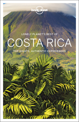 Lonely Planet Best of Costa Rica - Lonely Planet, and Bremner, Jade, and Harrell, Ashley