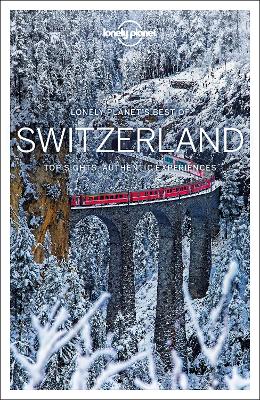 Lonely Planet Best of Switzerland - Lonely Planet, and Clark, Gregor, and Christiani, Kerry