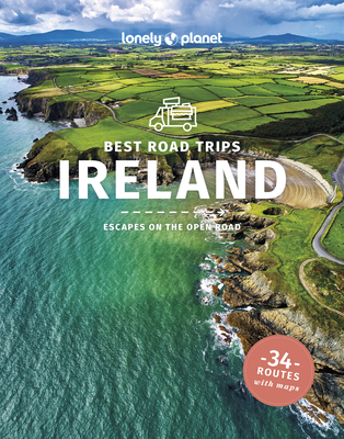 Lonely Planet Best Road Trips Ireland - Lonely Planet, and Davenport, Fionn, and Albiston, Isabel