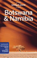 Lonely Planet Botswana & Namibia: Detailed Itineraries | Travel Like a Local | Insider Tips | Covers Gaborone, Chobe, Etosha, Okavango, Victoria Falls, and more