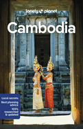 Lonely Planet Cambodia: Detailed Itineraries | Travel Like a Local | Insider Tips | Covers Phnom Penh, Siem Reap, Angkor Temples, South Coast, Eastern Cambodia, and more