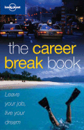 Lonely Planet Career Break Book - Bindloss, Joe
