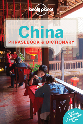 Lonely Planet China Phrasebook & Dictionary - Lonely Planet, and Gourlay, Will, and Abdurazak, Tughluk