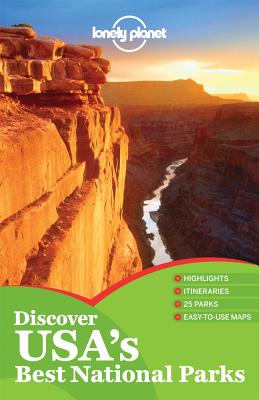 Lonely Planet Discover USA's Best National Parks - Lonely Planet, and Palmerle, Danny, and Bendure, Glenda