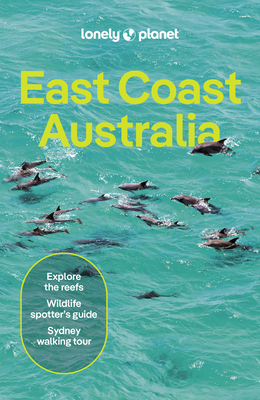 Lonely Planet East Coast Australia - Lonely Planet, and Reid, Sarah, and Barber, Kat