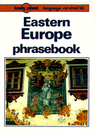 Lonely Planet Eastern Europe Phrasebook - Steward, Sally (Editor)