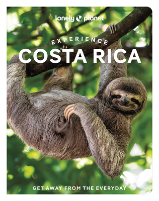 Lonely Planet Experience Costa Rica - Lonely Planet, and Zinzi, Janna, and Isenberg, Robert