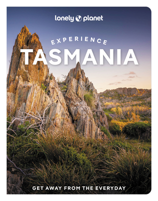 Lonely Planet Experience Tasmania - Lonely Planet, and Bain, Andrew, and Dawkins, Ruth