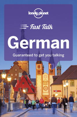 Lonely Planet Fast Talk German - Muehl, Gunter, and Jordan, Birgit, and Kaiser, Mario