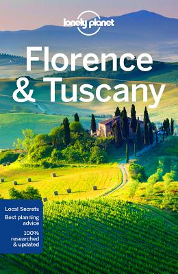 Lonely Planet Florence & Tuscany - Lonely Planet, and Williams, Nicola, and Maxwell, Virginia