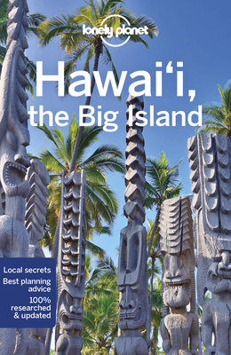 Lonely Planet Hawaii the Big Island - Lonely Planet, and Yamamoto, Luci, and Karlin, Adam