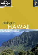 Lonely Planet Hiking in Hawaii - Benson, Sara, and Snarski, Jennifer