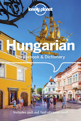 Lonely Planet Hungarian Phrasebook & Dictionary - Lonely Planet, and Mayer, Christina