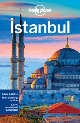 Lonely Planet Istanbul - Lonely Planet, and Maxwell, Virginia, and Bainbridge, James