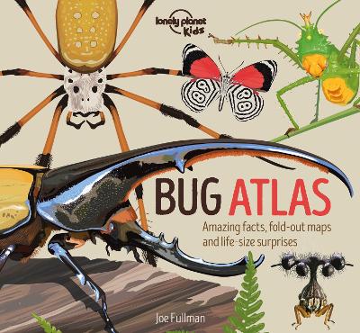 Lonely Planet Kids Bug Atlas - Lonely Planet Kids, and Fullman, Joe