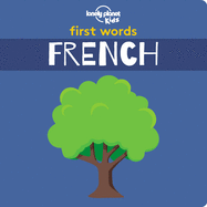 Lonely Planet Kids First Words - French