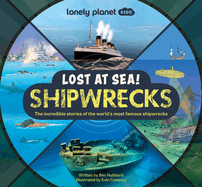 Lonely Planet Kids Lost at Sea! Shipwrecks