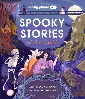 Lonely Planet Kids Spooky Stories of the World - Lonely Planet Kids, and Shearer, Wendy
