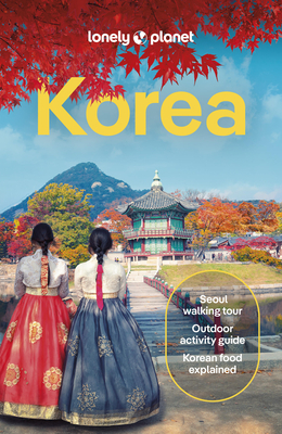 Lonely Planet Korea - Lonely Planet, and Richmond, Simon, and Babe, Ann