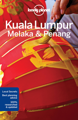 Lonely Planet Kuala Lumpur, Melaka & Penang - Lonely Planet, and Richmond, Simon, and Albiston, Isabel