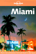 Lonely Planet Miami - Selby, Nick, Professor, and Arnold, Corinna