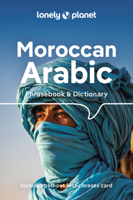 Lonely Planet Moroccan Arabic Phrasebook & Dictionary - Lonely Planet, and Andjar, Bichr, and Bacon, Dan