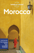 Lonely Planet Morocco: Detailed Itineraries | Travel Like a Local | Insider Tips | Covers Marrakesh, Tangier, Fez, Casablanca, and more