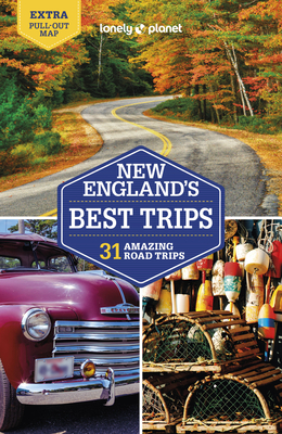 Lonely Planet New England's Best Trips - Lonely Planet, and Walker, Benedict, and Albiston, Isabel