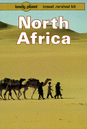 Lonely Planet North Africa: Travel Survival Kit