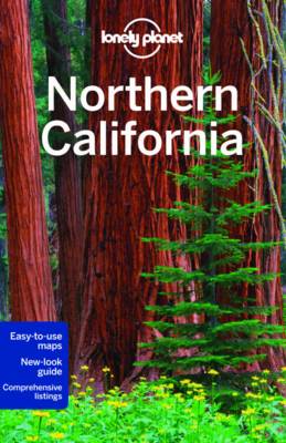 Lonely Planet Northern California - Lonely Planet, and Vlahides, John A, and Benson, Sara