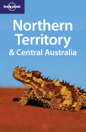 Lonely Planet Northern Territory & Central Australia