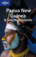 Lonely Planet Papua New Guinea & Solomon Islands - Burke, Andrew, and McKinnon, Rowan, and Barkhordarian, Arnold