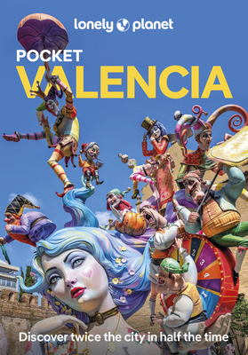 Lonely Planet Pocket Valencia - Lonely Planet, and Lovell, Lucy