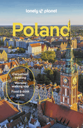 Lonely Planet Poland: Detailed Itineraries | Travel Like a Local | Insider Tips | Covers Warsaw, Krakw, Gda?sk, Ma?opolska, and more