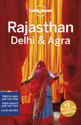 Lonely Planet Rajasthan, Delhi & Agra - Lonely Planet, and Brown, Lindsay, and Bindloss, Joe