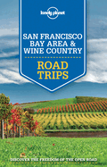 Lonely Planet San Francisco Bay Area & Wine Country Road Trips
