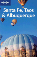 Lonely Planet Santa Fe, Taos & Albuquerque - Penland, Paige, and Grant, Kimberly