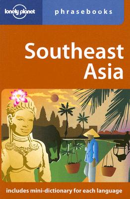 Lonely Planet Southeast Asia Phrasebook - Lonley Planet (Creator)