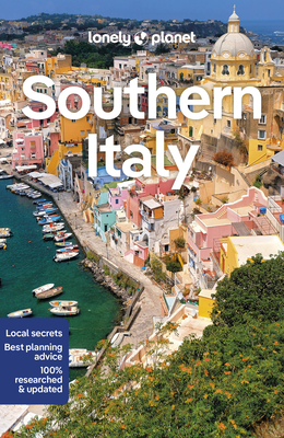 Lonely Planet Southern Italy - Bonetto, Cristian, and D'Ignoti, Stefania, and Hardy, Paula