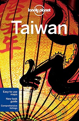 Lonely Planet Taiwan - Lonely Planet, and Kelly, Robert, and Brown, Joshua Samuel