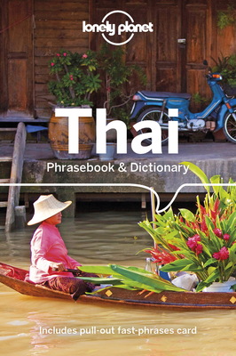 Lonely Planet Thai Phrasebook & Dictionary - Lonely Planet, and Evans, Bruce