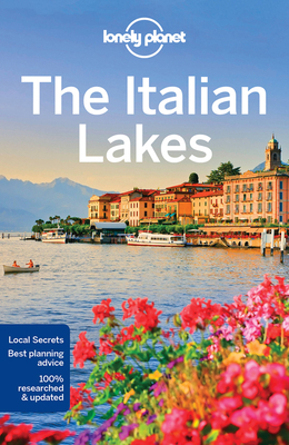 Lonely Planet The Italian Lakes - Lonely Planet, and Hardy, Paula, and Di Duca, Marc